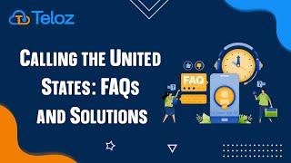 Calling the United States: FAQs and Solutions | Teloz