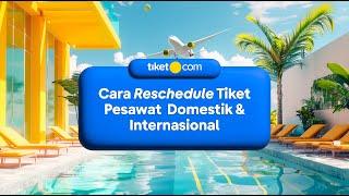 Reschedule Tiket Pesawat di tiket.com Caranya Gampang Banget!