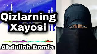 Qizlarning Xayosi Abdulloh Domla | Кизларнинг Хайоси Абдуллох домла