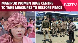 Manipur Latest News | Manipur Women Urge Centre To Take Measures To Restore Peace In State