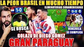 BRUTAL PARAGUAY GANA 1-0 a una MALA BRASIL ¡GOLAZO DIEGO GÓMEZ1 - VENEZUELA se COMPLICA tras EMPATAR