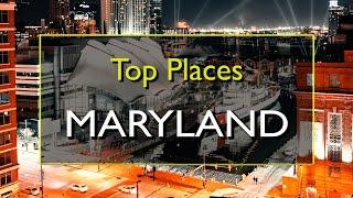 Best Places to Visit in Maryland