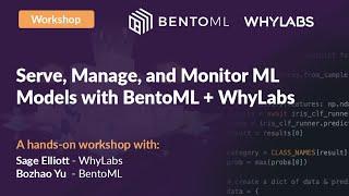 Model Serving & Monitoring with BentoML + WhyLabs