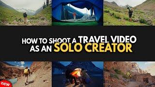 How to SHOOT a TRAVEL VIDEO as an SOLO CREATOR | Step By Step Process | Hindi