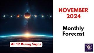 November 2024 Transits Comprehensive Forecast for all 12 Signs