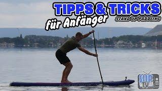 Stand Up Paddling: Tipps & Tricks für Anfänger