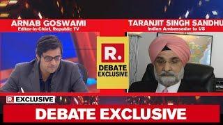 Ambassador To The US Taranjit Singh Sandhu Talks COVID-19 With Arnab Goswami | Debate Exclusive