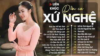 LK Đưa Em Về Hà Tĩnh, Hà Tĩnh Quê Ơi - Giọng Hát Dân Ca Xứ Nghệ Được YÊU THÍCH NHẤT 2024 | Thu Hà