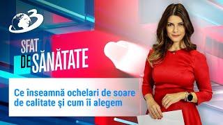 Ce înseamnă ochelari de soare de calitate şi cum îi alegem