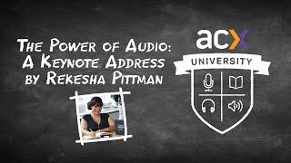 The Power of Audio: A Keynote Address by Rekesha Pittman