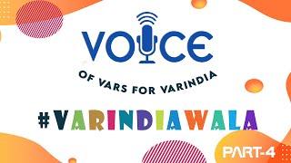 Voice Of Vars For VARINDIA Part-4 #VARINDIAWALA