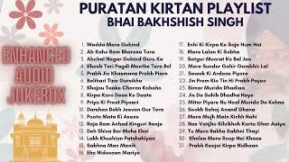 Puratan Kirtan Best Shabads by Bhai Bakshish Singh Old Recordings Playlist Jukebox #PuratanKirtan 4K