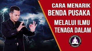 Cara Menarik Benda Pusaka Dengan Tenaga Dalam Dan Mata Batin