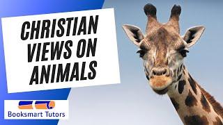 Christian Views on ANIMALS