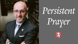 Persistent Prayer