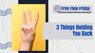 Free Flow Friday 3 Things Holding You Back, Learning  with Investor and Podcast Dave Dubeau