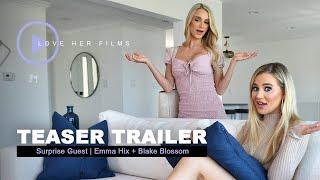 Teaser Trailer | Surprise Guest | Emma Hix + Blake Blossom | LoveHerFilms