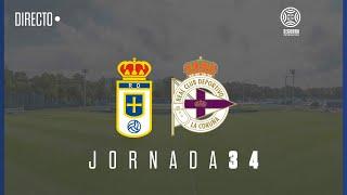 Real Oviedo Vetusta - Deportivo Fabril (Jornada 34)