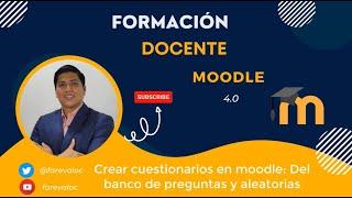  Vídeo 16 ️ Crear cuestionario (Test online) en Moodle 4.0 ‍