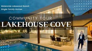 Living in Waterside Lakewood Ranch- Lakehouse Cove Community Tour