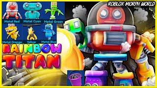 RAINBOW TITAN SHOWCASE in MORPH WORLD UPDATE with Funny Moments [Roblox]