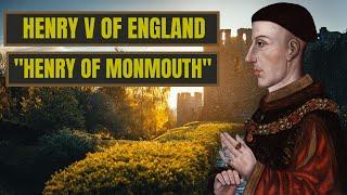 A Brief History Of Henry Of Monmouth - Henry V Of England