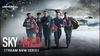 SkyMed | New Series | Universal TV on Universal+