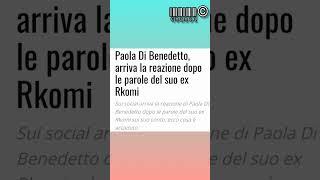 Paola Di Benedetto, arriva la reazione dopo le parole del suo ex Rkomi #shorts #rkomi #gossip