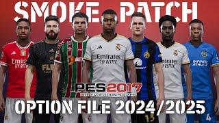 PES 2017 NEW SMOKEPATCH OPTION FILE 2024/2025 SUMMER UPDATE