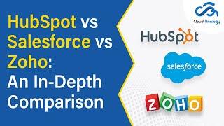 HubSpot vs Salesforce vs Zoho: An In-Depth Comparison