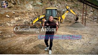 Lotha Rap || Chenithung Kithan || Nzan Lumbum (Loving Heart)|| Original