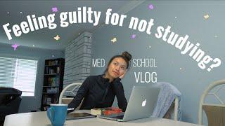 Vlog: Study Guilt and Med School