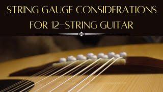 String Gauge Considerations for 12-String Guitar