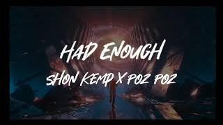 Lil Shon- Had Enough (feat Poz  Poz)