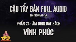 Truyện Ma Làng Quê : FULL CẬU TẨY PHẦN 24 : Âm binh ở Vĩnh Phúc | Recap ít quảng cáo