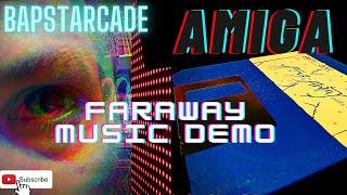 Amiga Music Demo - Faraway 1991 - by Me!! #bapstarcade #amiga #amigamusic #amigademos #protracker