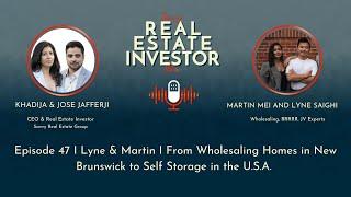 47 I Lyne & Martin I From Wholesaling Homes in New Brunswick to Self Storage in the U.S.A.