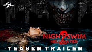 NIGHT SWIM 2 - HELL WATER – Teaser Trailer (2025) – Universal Pictures - Horror Movie