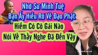 Nhờ Sư Minh Tuệ Mà Bạn Ấy Hiểu rất Rõ Về Đạo Phật