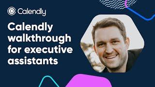 How to Use Calendly as an Executive Assistant: Full Tutorial