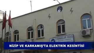 NİZİP VE KARKAMIŞ’TA ELEKTRİK KESİNTİSİ