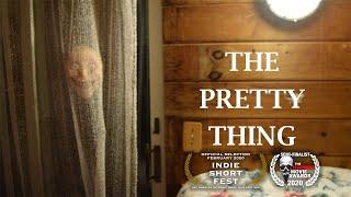 The Pretty Thing (Short Horror Film)