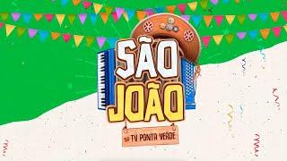 São João da TV Ponta Verde - 22/06/2024