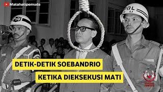 Detik-Detik Ketika Soebandrio Dieksekusi Mati