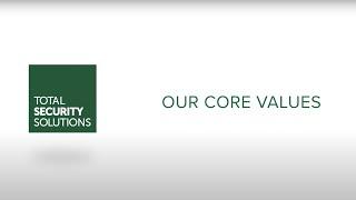 Total Security Solutions | Our Core Values