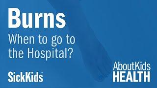 Burns - When to take my child to the hospital? / Quand amener mon enfant à l'hôpital?