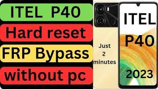 Itel p40 frp bypass Android 12 || itel p40 hard reset without pc