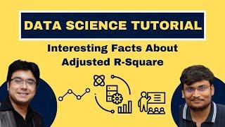 Data Science -Tutorial -1 (Important Facts About Adjusted R Square)