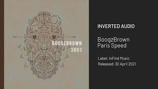 BoogzBrown - Paris Speed [InFiné Music]