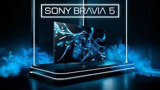 Sony BRAVIA 5 – The Smartest 4K TV Yet?